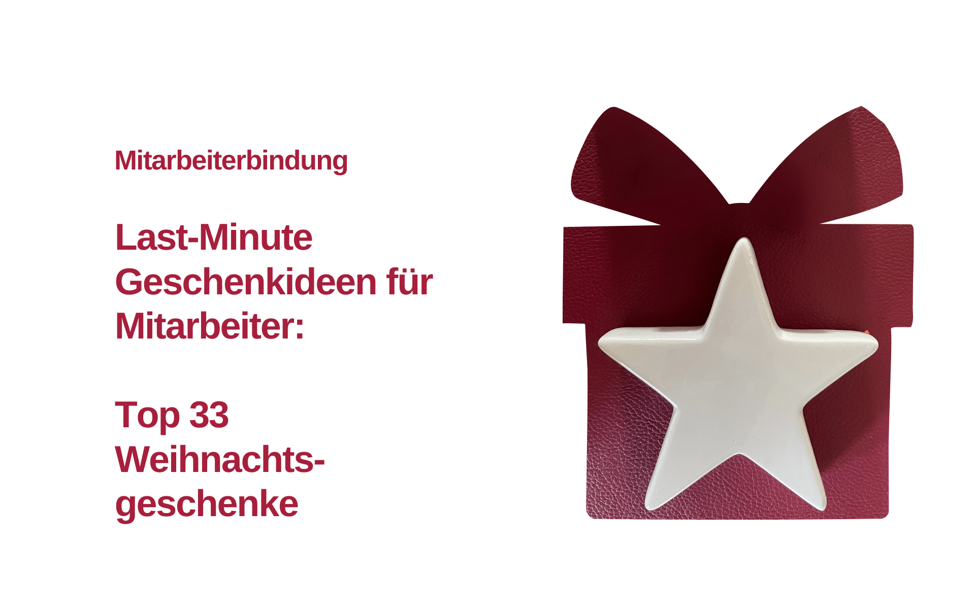 Blogartikel HR konkret Katja Raschke Last-Minute Geschenkideen für Mitarbeiter: Top 33 Weihnachts-geschenke